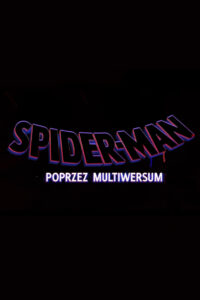 Spider-Man: Poprzez Multiwersum (2023) – CAŁY FILM ONLINE